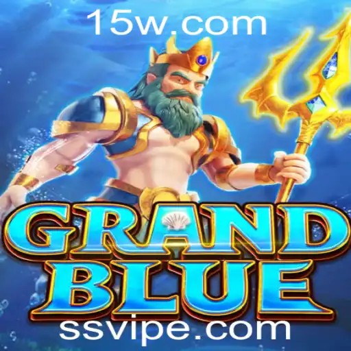Explorando o Mundo Fascinante de GRANDBLUE: A Aventura SSVIP
